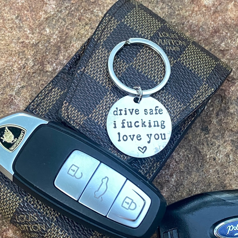Custom etched engraved chrome metal keychain Drive safe i f*#%king love you ❤️